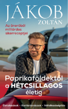 Paprikafoldektol a Hetcsillagos eletig 