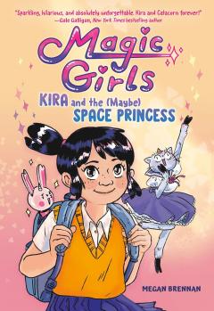 Magic Girls - Kira and the (Maybe) Space Princess