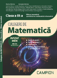 Set Culegeri de matematica - Clasa a IX-a, semestrele 1 si 2 filiera teoretica specializare matematica-informatica