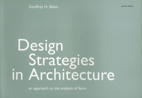 Design Strategies In Architecture - Geoffrey H. Baker