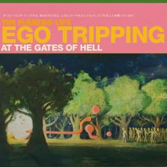 Ego Tripping At The Gates Of Hell (Glow In The Dark Green Vinyl)