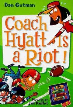 Coperta cărții My Weird School Daze #4: Coach Hyatt Is a Riot!