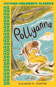 Coperta cărții Oxford Children's Classics: Pollyanna