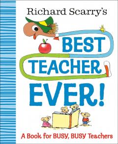 Richard Scarry's Best Teacher Ever!