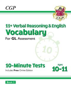 11+ GL 10-Minute Tests: Vocabulary for Verbal Reasoning & English - Ages 10-11 Book 2 (with Onl. Ed)