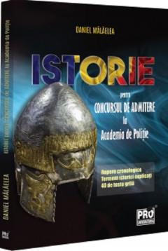 Istorie - Pentru concursul de admitere la Academia de Politie