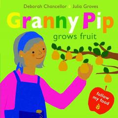 Coperta cărții Granny Pip Grows Fruit