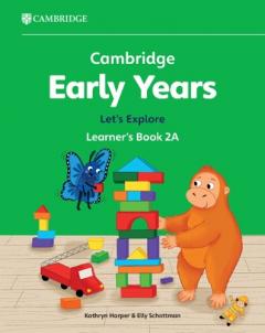 Coperta cărții Cambridge Early Years Let's Explore Learner's Book 2A