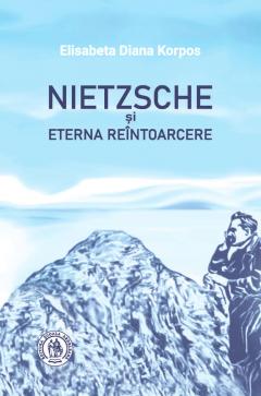 Nietzsche si Eterna Reintoarcere