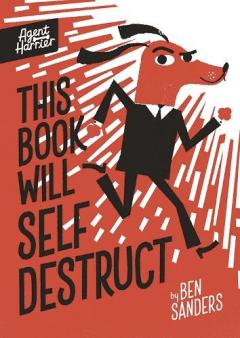 Coperta cărții Agent Harrier: This Book Will Self-Destruct