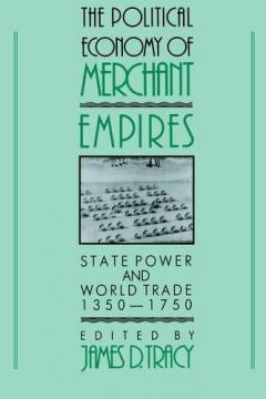 The Political Economy Of Merchant Empires