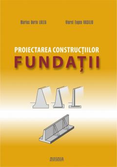 Proiectarea constructiilor. Fundatii