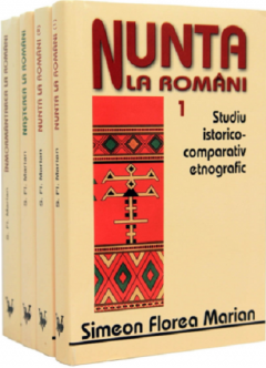 Nunta, nasterea, inmormantarea la romani. Volumele I-IV
