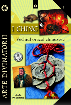 I CHING - Vechiul oracol chinezesc