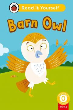 Barn Owl: Read It Yourself - Level 0 Beginner Reader