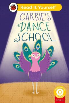 Carrie's Dance School: Read It Yourself - Level 0 Beginner Reade