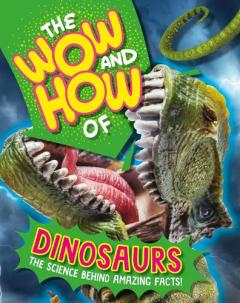 Wow and How of Dinosaurs