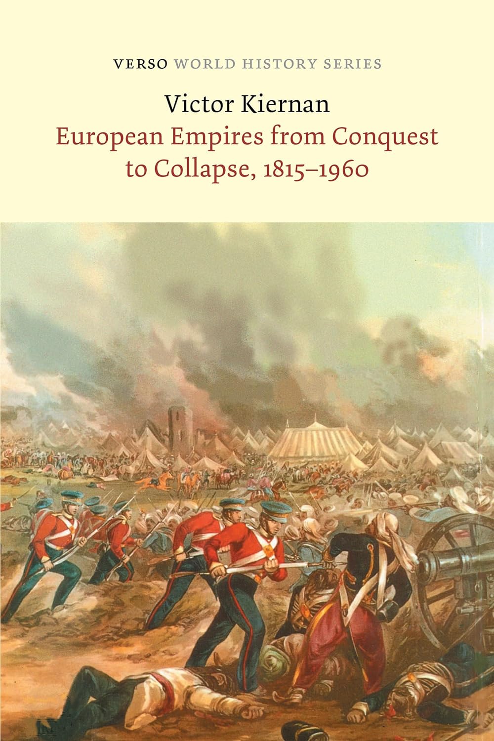 European Empires from Conquest to Collapse (1815-1960) - Victor Kiernan