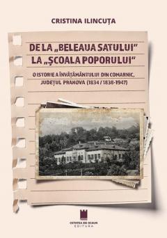 De la beleaua satului la scoala poporului