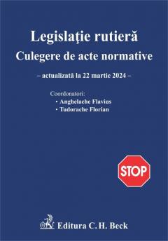 Legislatie rutiera. Culegere de acte normative