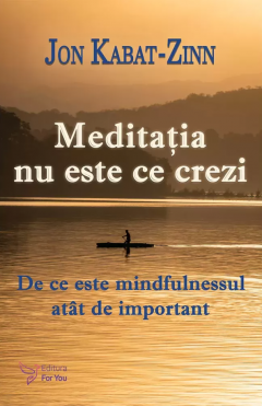 Meditatia nu este ce crezi