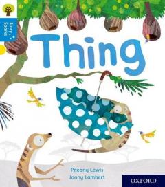 Coperta cărții Oxford Reading Tree Story Sparks: Oxford Level 3: Thing