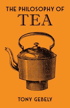 Coperta cărții Philosophy of Tea