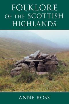 The Folklore Of The Scottish Highlands