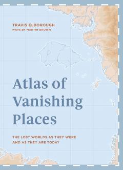 Atlas of Vanishing Places