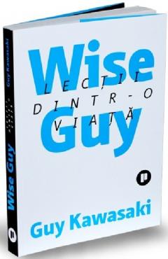 Wise Guy - Lectii dintr-o viata