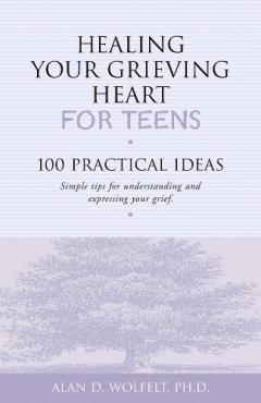 Healing Your Grieving Heart for Teens