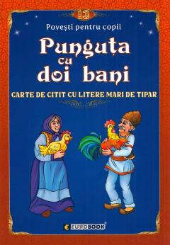 Punguta cu doi bani. Carte de citit cu litere mari de tipar