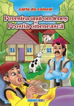 Povestea unui om lenes - Prostia omeneasca