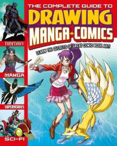 Coperta cărții Complete Guide to Drawing Manga + Comics