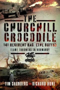 Coperta cărții Churchill Crocodile: 141 (The Buffs) Regiment RAC