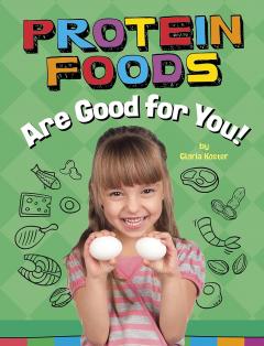 Protein Foods Are Good for You!