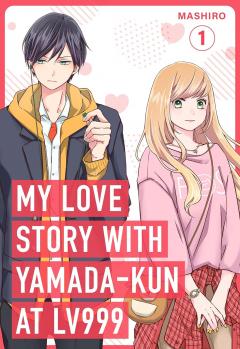 My Love Story with Yamada-kun at Lv999 - Volume 1