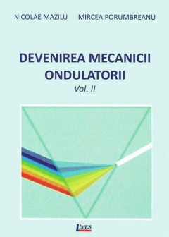 Devenirea Mecanicii Ondulatorii , Volumul II