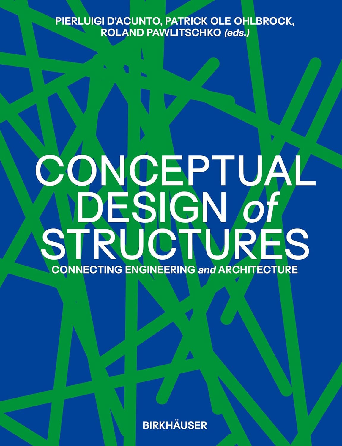 Conceptual Design of Structures - Pierluigi D'Acunto, Patrick Ole