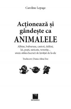 Actioneaza si gandeste ca animalele