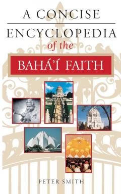 Coperta cărții A Concise Encyclopedia Of The Baha'i Faith