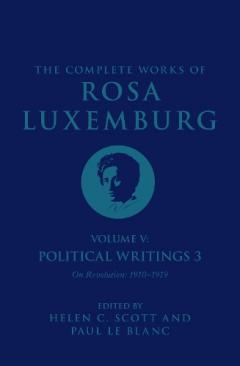 Coperta cărții Complete Works of Rosa Luxemburg Volume V