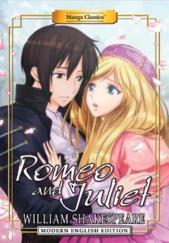 Coperta cărții Manga Classics: Romeo and Juliet (Modern English Edition)