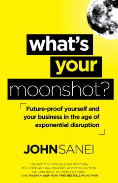 What's Your Moonshot?