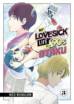 My Lovesick Life as a '90s Otaku - Volume 3