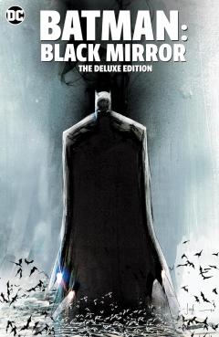 Batman: The Black Mirror (Deluxe Edition)