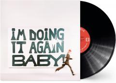I'm Doing It Again Baby - Vinyl