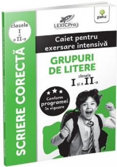 Scriere corecta - Caiet pentru exersare intensiva - Grupuri de litere, clasele I si a II-a