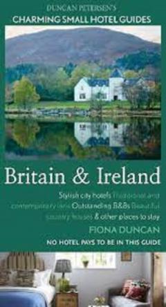 Britain and Ireland Charming Small Hotels