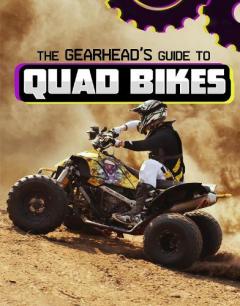 Coperta cărții Gearhead's Guide to Quad Bikes